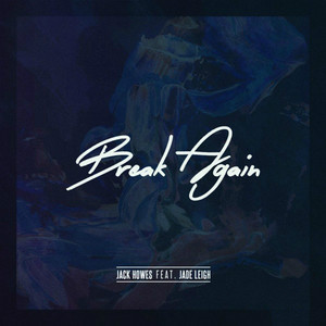 Break Again （Original Mix）Mp3下载-Jack Howes