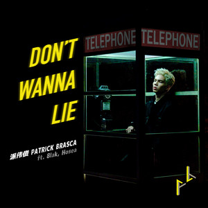 Don’t Wanna Lie