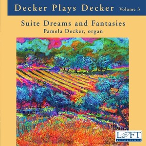DECKER, P.: Organ Music (Decker Plays Decker, Vol. 3) (Decker)