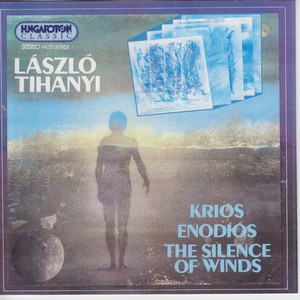 Tihanyi: Krios / Enodios / A Szelek Csendje