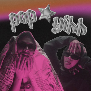 Pop * Yihh (Explicit)