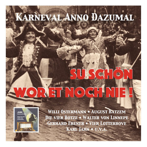 KARNEVAL ANNO DAZUMAL - Su schön wor et noch nie!