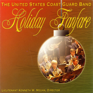 UNITED STATES COAST GUARD BAND: Holiday Fanfare