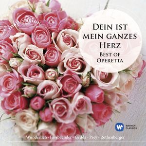 Dein ist mein ganzes Herz - Best Of Operetta