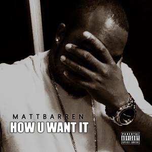 How U Want It (Explicit)
