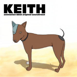 animation BECK original soundtrack "KEITH"