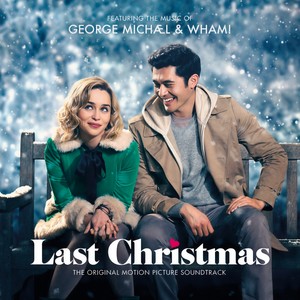 George Michael & Wham! Last Christmas: The Original Motion Picture Soundtrack (电影《去年圣诞》原声带)