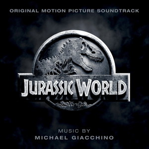 Jurassic World (Original Motion Picture Soundtrack) (侏罗纪世界 电影原声带)