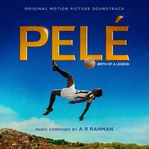 Pelé (Original Motion Picture Soundtrack) (贝利:传奇的诞生 电影原声带)