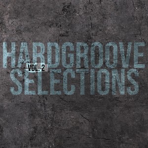 Hardgroove Selections, Vol. 2 - Compiled and Selected by Sneja