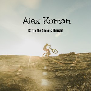 Battle the Anxious Thought