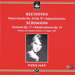 Beethoven: Piano Sonata - Schumann: Fantasia & Kinderszenen (贝多芬:钢琴奏鸣曲 - 舒曼:幻想曲和童年情景)
