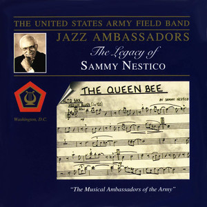 UNITED STATES ARMY FIELD BAND JAZZ AMBASSADORS: Legacy of Sammy Nestico (The)