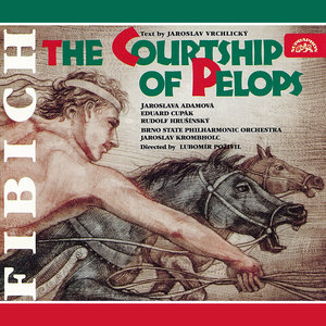 Fibich: The Courtship of Pelops. A stage of a trilogy