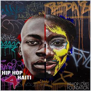 Hip Hop Loves Compilation Volume 1 Hip Hop 4 Haiti (Explicit)