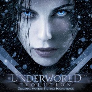 Underworld: Evolution (Original Motion Picture Soundtrack) (黑夜传说2:进化 电影原声带)