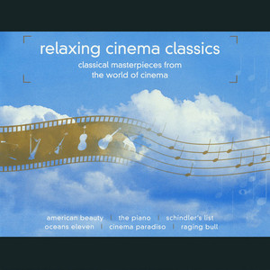 Relaxing Cinema Classics - Classical Masterpieces Fom The World Of Cinema