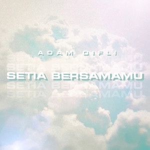 SETIA BERSAMAMU