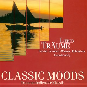 CLASSIC MOODS - PUCCINI, G. / SCHUBERT, F. / WAGNER, R. / RUBINSTEIN, A. / TCHAIKOVSKY, P.I.