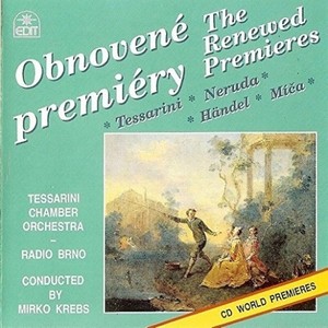 Tessarini/Neruda/Handel/Mica: Orchestral Works