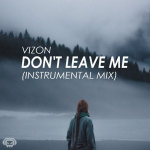 don"t leave me (instrumental mix)