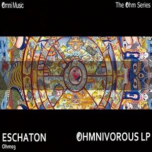 The Ohm Series: Ohmnivorous LP