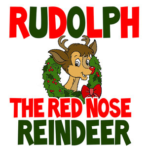 rudolph the red nose reindeer (红鼻子驯鹿鲁道夫)