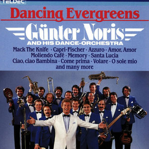 DANCING EVERGREENS - Günter Noris And His Orchestera