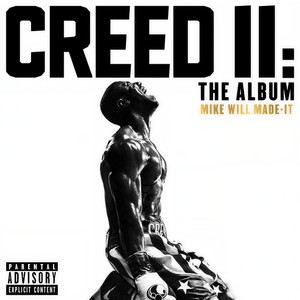 Creed II: The Album (Explicit) (奎迪:英雄再起 电影原声带)