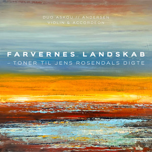 Farvernes landskab - toner til Jens Rosendals digte