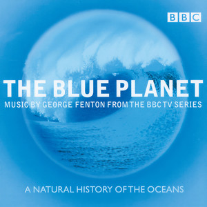 The Blue Planet - Music from the BBC TV Series (ウミ アオキダイシゼン)