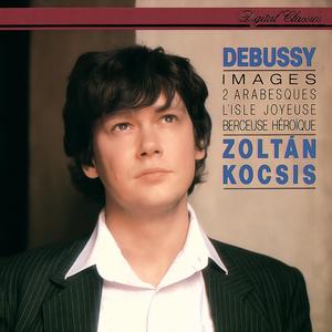 Debussy: Images Books 1 & 2; Arabesques; Rêverie etc (德彪西:意象集第1 & 2卷;阿拉伯风格曲;梦幻曲等)