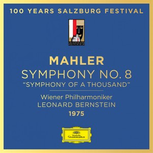 Mahler: Symphony No. 8 "Symphony of a Thousand"