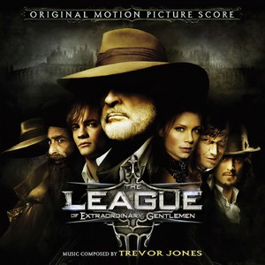 The League of Extraordinary Gentlemen (Original Motion Picture Score) (天降奇兵 电影原声带)