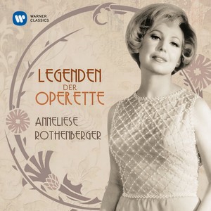 Legenden der Operette: Anneliese Rothenberger (轻歌剧的传奇:阿内泽·罗森贝格)