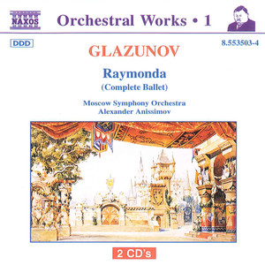 GLAZUNOV, A.K.: Orchestral Works, Vol. 1 - Raymonda (Moscow Symphony, Anissimov)