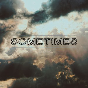 sometimes