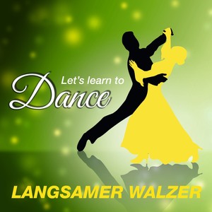 Let's learn to dance – Langsamer Walzer