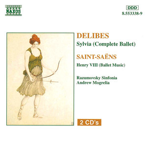 DELIBES: Sylvia (Complete Ballet) / SAINT-SAENS: Henry VIII