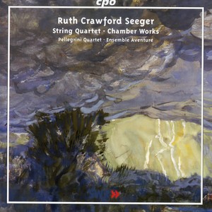 Ruth Crawford Seeger: Chamber Works