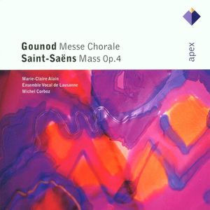 Gounod : Messe Chorale & Saint-Saëns : Mass (- Apex)