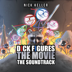 Dick Figures the Movie (Original Motion Picture Soundtrack) (猥琐传说:大电影 电影原声带)