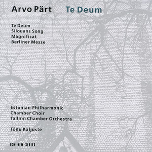 Arvo Pärt: Te Deum (アルヴォ・ペルト /テ・デウム)