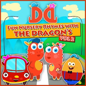 Fun Nursery Rhymes with the Dragon's, Vol. 2
