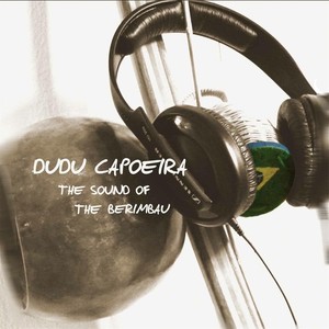 The Sound of the Berimbau, Vol. I