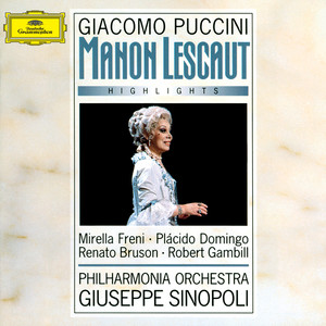 Puccini: Manon Lescaut - Highlights (普契尼:曼侬·莱斯科 - 精选集)