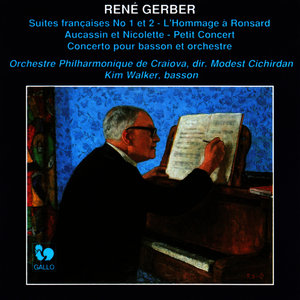 René Gerber: Concerto pour basson et orchestre - Suites françaises - L'Hommage à Ronsard - Aucassin et Nicolette - Petit concert