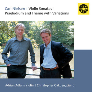 Nielsen: Violin Sonatas & Prelude, Theme & Variations