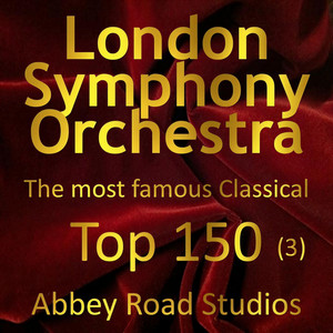 Most Famous Classical Top 150, Vol. 3