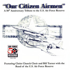 UNITED STATES AIR FORCE RESERVE BAND: Our Citizen Airmen